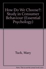 How Do We Choose Study in Consumer Behaviour