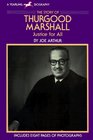 The Story of Thurgood Marshall Justice for All