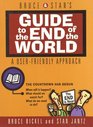 Bruce  Stan's Guide to the End of the World