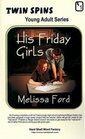 His Friday Girls/Just in Time for Love
