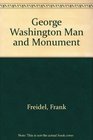 George Washington Man and Monument