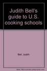 Judith Bell's guide to US cooking schools