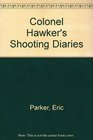 Colonel Hawker's Shooting Diaries