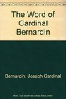 The Word of Cardinal Bernardin