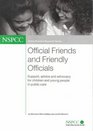 Official Friends and Friendly Officials Support Advice and Advocacy for Children and Young People in Public Care