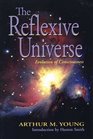 The Reflexive Universe  Evolution of Consciousness