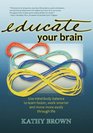 Educate Your Brain