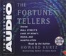 The Fortune Tellers Cd  Inside Wall Streets Game Of Money Media And Manipulation