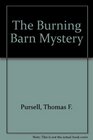 The Burning Barn Mystery