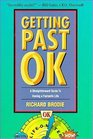 Getting Past Ok A Straightforward Guide to Having a Fantastic Life
