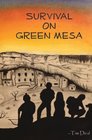 Survival on Green Mesa