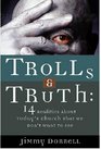 Trolls  Truth 14 Realities About Today's Church That We Don't Want to See