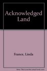 Acknowledged Land