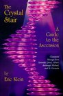 The Crystal Stair A Guide to the Ascension  Channeled Messages from Sananda  Ashtar Archangel Michael and St Germain