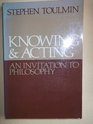 Knowing and Acting An Invitation to Philosophy