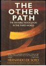The Other Path The Invisible Revolution in the Third World