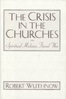 The Crisis in the Churches Spiritual Malaise Fiscal Woe
