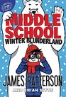Middle School: Winter Blunderland (Middle School, 15)
