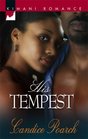 His Tempest (Kimani Romance)