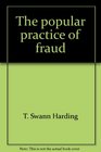 The popular practice of fraud