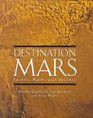 Destination Mars In Art Myth and Science