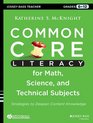 Common Core Literacy for Math Science and Technical Subjects Strategies to Deepen Content Knowledge