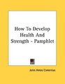 How To Develop Health And Strength  Pamphlet