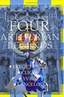 Four Arthurian Legends Erec et Enide Cliges Yvain and Lancelot The Complete  Original Edition Translated to English