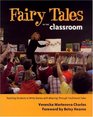 Fairy Tales in the Classroom Teaching Students to Write Stories with Meaning Through Traditional Tales