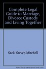 Complete Legal Guide to Marriage Divorce Custody and Living Together