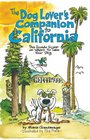 The Dog Lover's Companion to California The Inside Scoop on Where to Take Your Dog