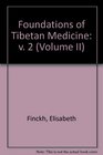Foundations of Tibetan Medicine v 2