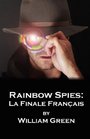 Rainbow Spies La Finale Francais