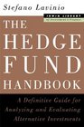 The Hedge Fund Handbook A Definitive Guide for Analyzing and Evlaluating Alternative Investments