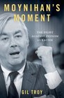 Moynihan's Moment The Fight Against Zionism as Racism