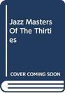 Jazz Masters of the Thirties