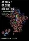 Anatomy of Gene Regulation  A Threedimensional Structural Analysis