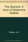 The Sooners A story of Oklahoma football