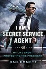 I Am a Secret Service Agent My Life Spent Protecting the President