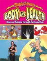 Body and Health Discover Science Through Facts and Fun