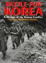 Battle for Korea A History of the Korean Conflict