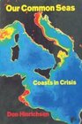 Our Common Seas Coasts in Crisis