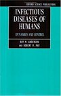 Infectious Diseases of Humans Dynamics and Control