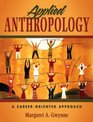 Applied Anthropology A CareerOriented Approach