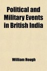 Political and Military Events in British India