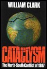 Cataclysm  the North South Conflict of 1987