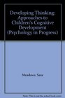 Developing Thinking Approaches to Children's Cognitive Development