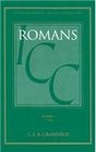 A Critical and Exegetical Commentary on the Epistle to the Romans Introduction and Commentary on Romans IVIII Vol 1