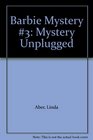 Barbie Mystery 3 Mystery Unplugged