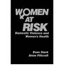 Women at Risk Domestic Violence and Women's Health